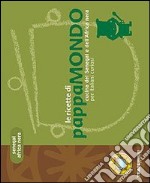 Le ricette di Pappamondo. Cucina del Senegal e dell'Africa nera per italiani curiosi libro