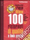 PappaMilano 2006. 100 ristoranti di qualità a buon prezzo libro