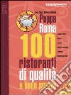 PappaRoma 2006. 100 ristoranti di qualità a buon prezzo libro