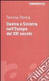 Destra e Sinistra nell'Europa del XXI secolo libro