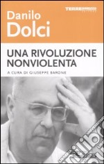 Una rivoluzione nonviolenta libro