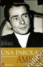 Una Parola straordinariamente amica libro