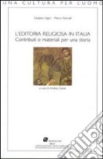 L'editoria religiosa in Italia. Contributi e materiali per una storia libro