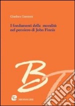 I Fondamenti della moralità nel pensiero di John Finnis