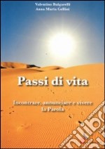 Passi di vita. Incontrare, annunciare e vivere la Parola