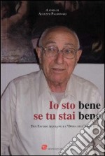 Io sto bene se tu stai bene. Don Saverio Aquilano e l'Opera dell'Immacolata libro