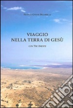 Viaggio nella terra di Gesù libro