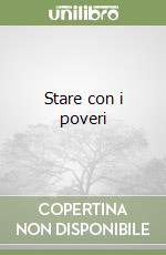 Stare con i poveri libro