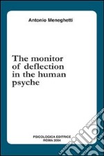 The monitor of deflection in the human psyche libro