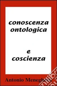 Conoscenza ontologica e coscenza libro