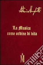 La musica come ordine di vita libro