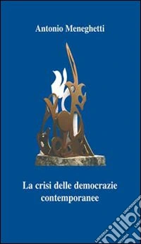 La crisi delle democrazie contemporanee libro