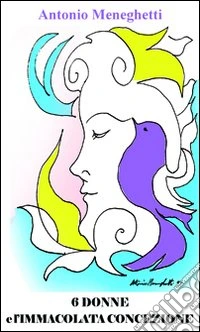 Sei donne e l'Immacolata Concezione libro
