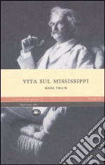 Vita sul Mississippi libro