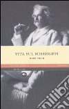 Vita sul Mississippi libro