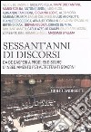 Sessant'anni di discorsi. 59 discorsi d'insediamento per altrettanti governi libro di Franzoni M. (cur.)