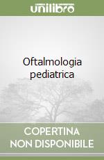 Oftalmologia pediatrica