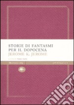 Storie di fantasmi per il dopocena libro