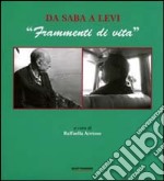 Da Saba a Levi. «Frammenti di vita» libro