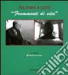 Da Saba a Levi. «Frammenti di vita» libro