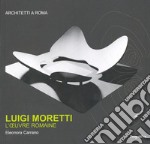 Luigi Moretti. L'oeuvre romaine. Ediz. francese