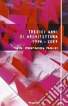 Tredici anni di architettura (1996-2009) libro