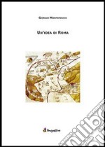 Un'idea di Roma libro