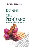 Donne che pe(n)sano. Noi non siamo a dieta libro