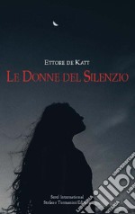 Le donne del silenzio libro