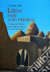 Lybia past and present. Tribes and militias in the libyan fate libro di Degli Abbati Carlo