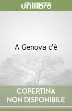 A Genova c'è