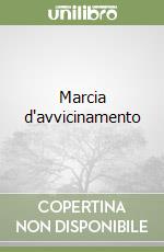 Marcia d'avvicinamento libro