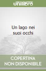 Un lago nei suoi occhi libro