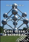 Così disse la scienza... libro