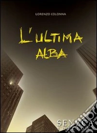 L'ultima alba libro