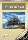 Le strade del cuore libro