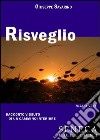 Risveglio. Racconto vissuto di un cammino interiore libro