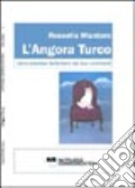 L'angora turco. Dono prezioso della terra dei due continenti