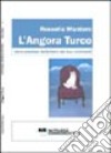 L'angora turco. Dono prezioso della terra dei due continenti libro