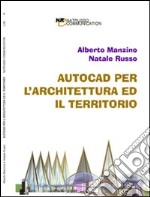 AutoCAD per l'architettura ed il territorio libro