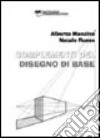 Complementi del disegno di base. Per le Scuole superiori libro