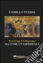 Non come un discorso ma come un'esperienza libro