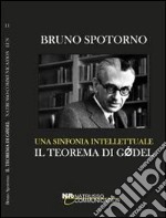 Una sinfonia intellettuale: il teorema di Godel libro