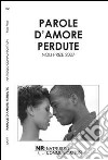 Parole d'amore perdute libro