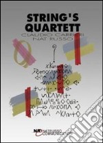 String's Quartett. Ediz. illustrata libro