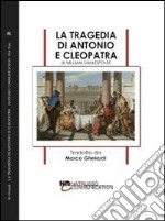 La tragedia di Antonio e Cleopatra libro