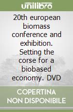 20th european biomass conference and exhibition. Setting the corse for a biobased economy. DVD libro