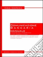 Manuale di comunicazione bancaria per universitari. Internet banking e phone banking in tutta sicurezza in Italia