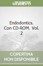 Endodontics. Con CD-ROM. Vol. 2 libro