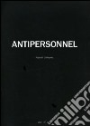 Antipersonnel. Catalogo del progetto. Ediz. italiana e inglese libro